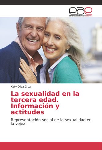 La sexualidad en la tercera edad. Información y actitudes