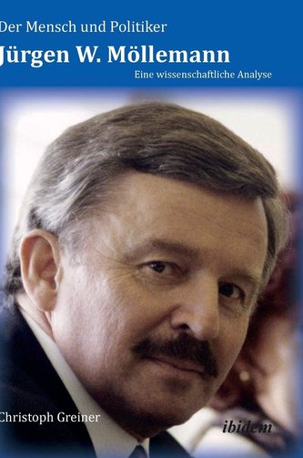 Der Mensch und Politiker Jürgen W. Möllemann
