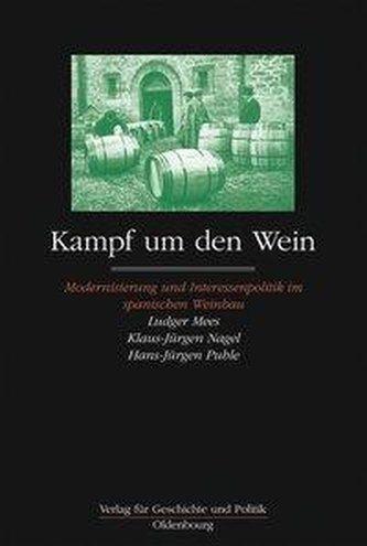 Kampf um den Wein. Modernisierung und Interessenpolitik im spanischen Weinbau