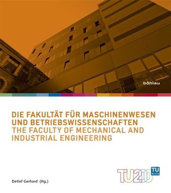 Die Fakultät für Maschinenwesen und Betriebswirtschaften / The Faculty of Mechanical and Industrial Engineering