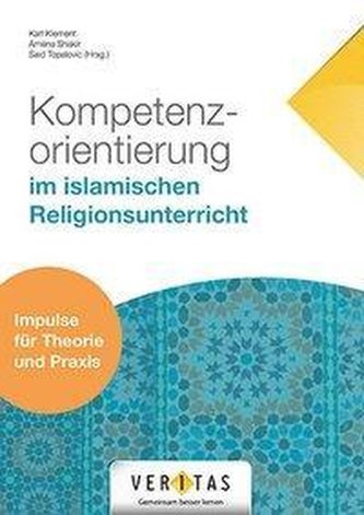 Kompetenzorientierung im islamischen Religionsunterricht