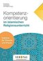Kompetenzorientierung im islamischen Religionsunterricht