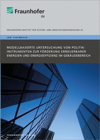 Modellbasierte Untersuchung von Politikinstrumenten zur Förderung erneuerbarer Energien und Energieeffizienz im Gebäudebereich