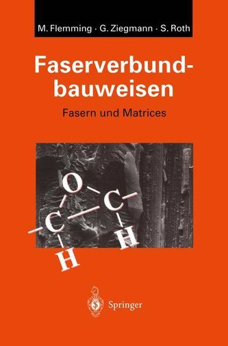 Faserverbundbauweisen. Fasern und Matrices