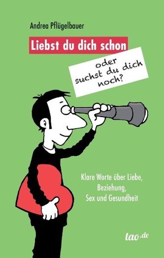 Liebst du dich schon oder suchst du dich noch?