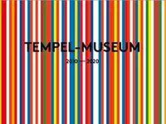 Tempel-Museum 2010-2020