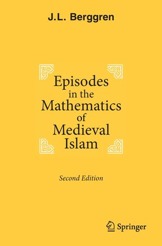 Episodes in the Mathematics of Medieval Islam