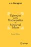 Episodes in the Mathematics of Medieval Islam