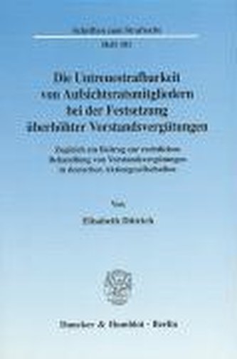 Die Untreuestrafbarkeit von Aufsichtsratsmitgliedern bei der Festsetzung überhöhter Vorstandsvergütungen