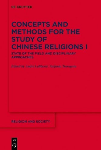 Concepts and Methods for the Study of Chinese Religions I