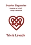 Sudden Elegancies