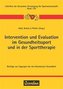 Intervention und Evaluation im Gesundheitssport und in der Sporttherapie