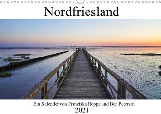 Nordfriesland (Wandkalender 2021 DIN A3 quer)