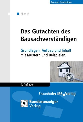 Das Gutachten des Bausachverständigen