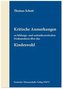 Kritische Anmerkungen zu bildungs- und seelentheoretischen Denkansätzen über das Kindeswohl