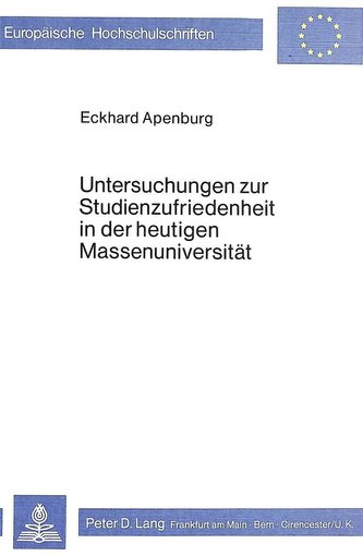 Untersuchungen zur Studienzufriedenheit in der heutigen Massenuniversität