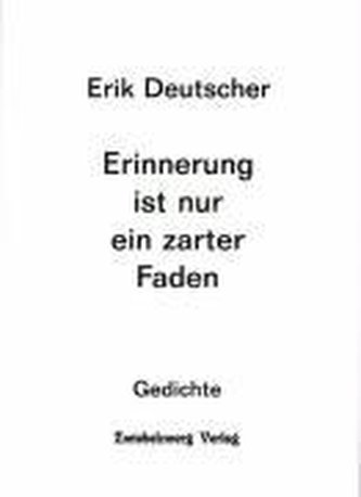 Erinnerung ist nur ein zarter Faden
