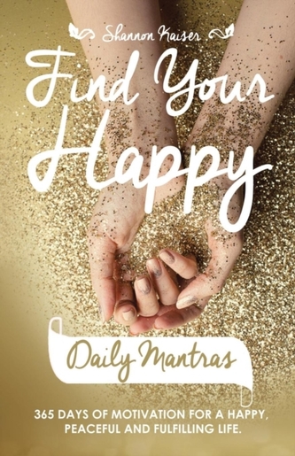 Find Your Happy Daily Mantras