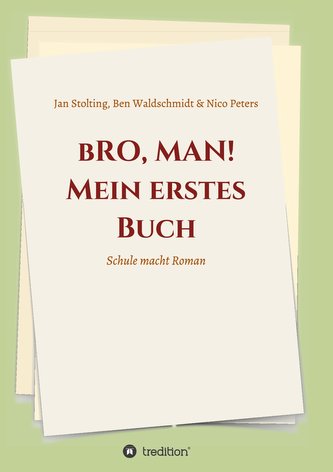 bRO, MAN! Mein erstes Buch