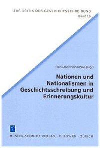 Nationen und Nationalismen in Geschichtsschreibung und Erinnerungskultur