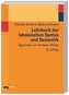 Lehrbuch der lateinischen Syntax und Semantik