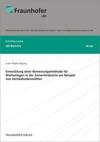 Entwicklung einer Bemessungsmethode für Mahlanlagen in der Zementindustrie am Beispiel von Vertikalrollenmühlen