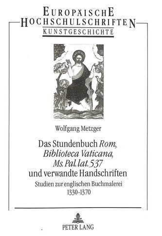 Das Stundenbuch «Rom, Biblioteca Vaticana, Ms. Pal. lat. 537»  und verwandte Handschriften