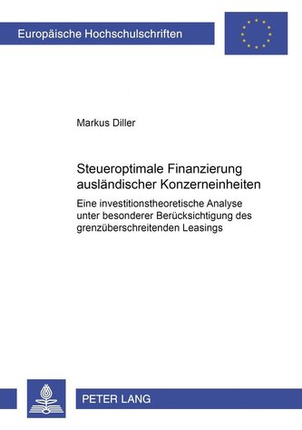 Steueroptimale Finanzierung ausländischer Konzerneinheiten
