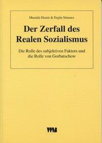 Der Zerfall des Realen Sozialismus