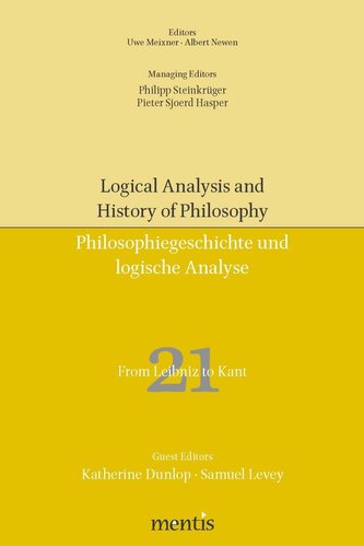 Logical Analysis and History of Philosophy / Philosophiegeschichte und logische Analyse / From Leibniz to Kant