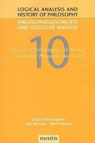 Logical Analysis and History of Philosophy / Philosophiegeschichte und logische Analyse / Focus: Philosophy of Mind /Schwerpunkt