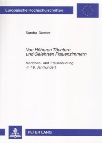 Von Höheren Töchtern und Gelehrten Frauenzimmern