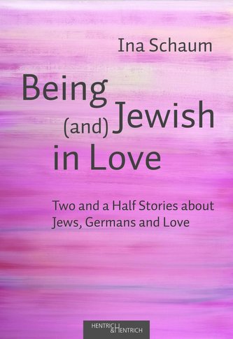 Being Jewish (and) in Love
