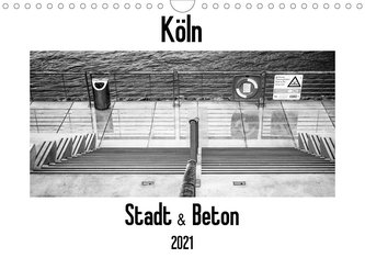 Köln - Stadt & Beton (Wandkalender 2021 DIN A4 quer)