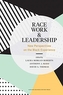Race, Work, & Leadership