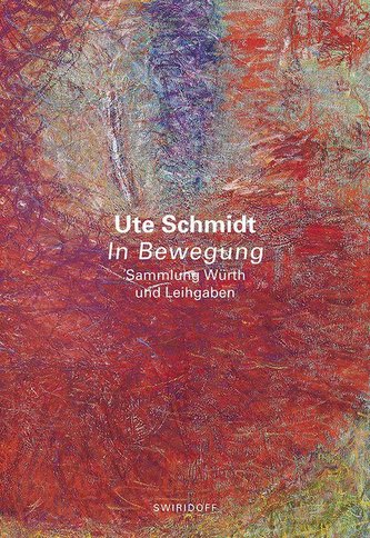 Ute Schmidt: In Bewegung