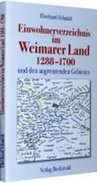 Einwohnerverzeichnis im Weimarer Land 1288-1700 und den angrenzenden Gebiete
