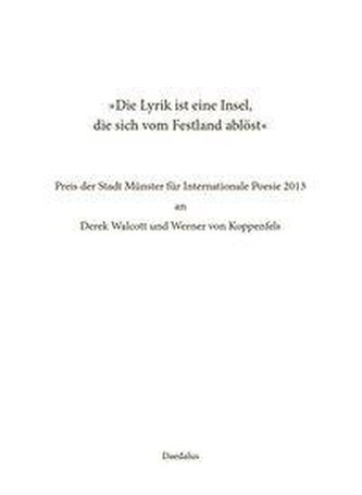 Die Lyrik ist eine Insel, die sich vom Festland ablöst