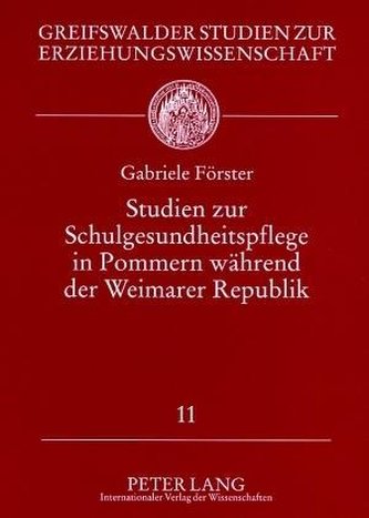 Studien zur Schulgesundheitspflege in Pommern während der Weimarer Republik
