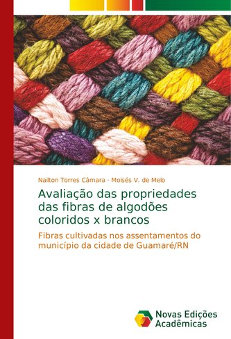 Avaliação das propriedades das fibras de algodões coloridos x brancos