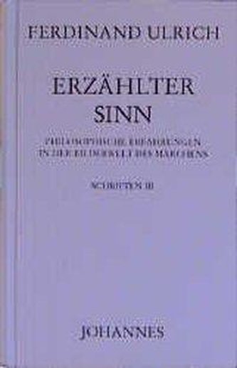 Schriften 3. Erzählter Sinn