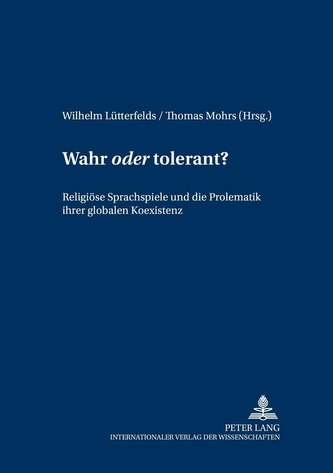 Wahr oder tolerant?