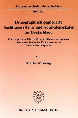 Demographisch gegliederte Nachfragesysteme und Äquivalenzskalen für Deutschland.