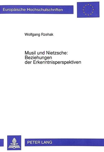 Musil und Nietzsche: Beziehungen der Erkenntnisperspektiven