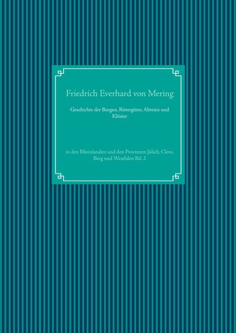 Geschichte der Burgen, Rittergüter, Abteien und Klöster