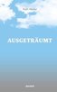 Ausgeträumt