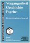 Vergangenheit - Geschichte - Psyche