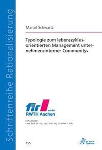Typologie zum lebenszyklusorientierten Management unternehmensinterner Communitys