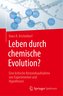 Leben durch chemische Evolution?