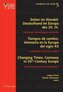 Zeiten im Wandel: Deutschland im Europa des 20. Jh. / Tiempos de cambio: Alemania en la Europa del siglo XX / Changing Times: Ge